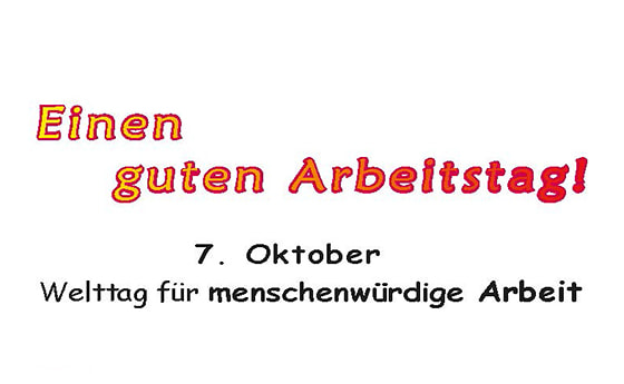 7. Oktober - Welttag für menschenwürdige Arbeit