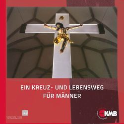 Ein Kreuz- und Lebensweg für Männer